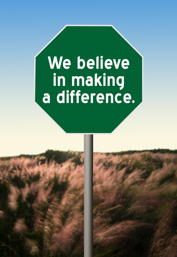 We believe in making a difference sign and field